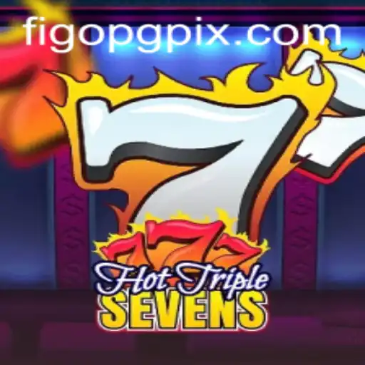 Descubra o Empolgante Jogo HotTripleSevens na FigoPG.com